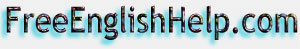 FreeEnglishHelp.com FreeEnglishHelp.com